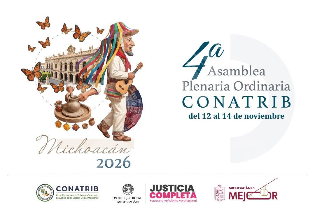 Michoacán está listo para recibir a los Poderes Judiciales del país en la Asamblea Plenaria de la CONATRIB