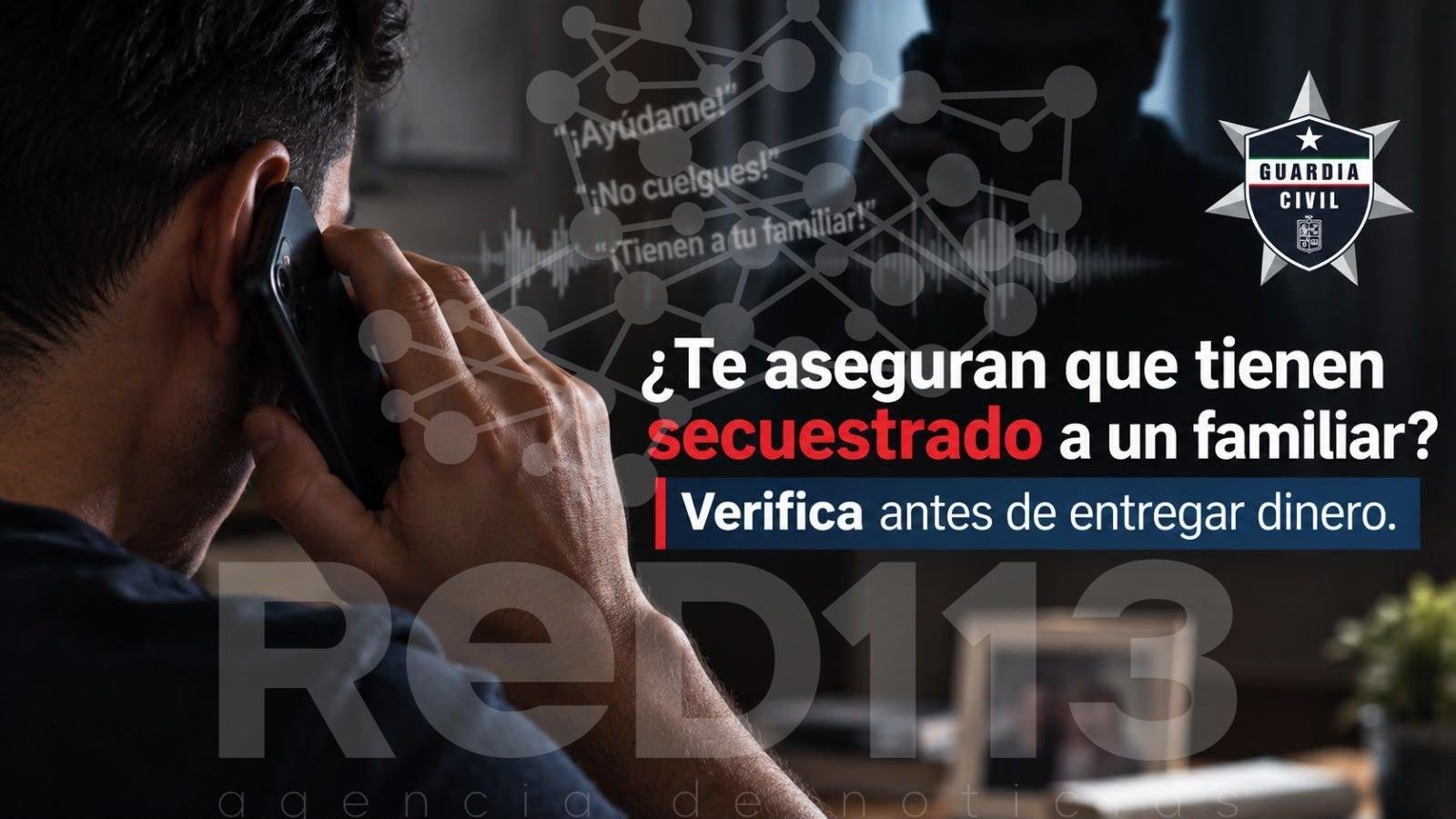 ¿Aseguran que tienen secuestrado a un familiar tuyo? Conserva la calma y verifica